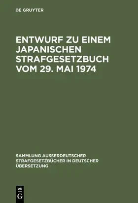  Entwurf zu einem Japanischen Strafgesetzbuch vom 29. Mai 1974 | eBook | Sack Fachmedien