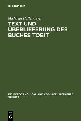 Hallermayer |  Text und Überlieferung des Buches Tobit | eBook | Sack Fachmedien