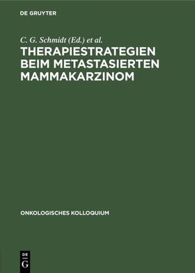 Schmidt / Brunner / Enghofer |  Therapiestrategien beim metastasierten Mammakarzinom | eBook | Sack Fachmedien