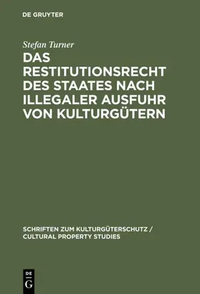 Turner |  Das Restitutionsrecht des Staates nach illegaler Ausfuhr von Kulturgütern | eBook | Sack Fachmedien