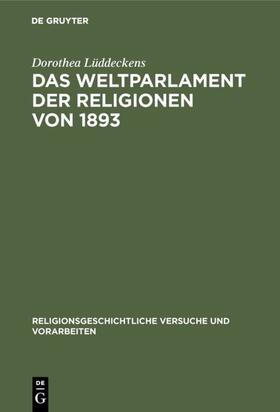 Lüddeckens |  Das Weltparlament der Religionen von 1893 | eBook | Sack Fachmedien