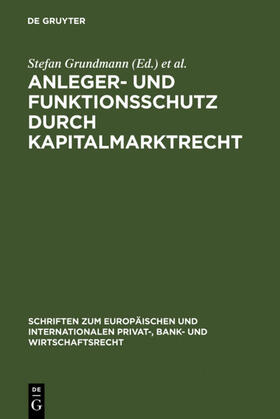 Grundmann / Schwintowski / Singer |  Anleger- und Funktionsschutz durch Kapitalmarktrecht | eBook | Sack Fachmedien