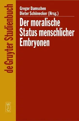 Damschen / Schönecker |  Der moralische Status menschlicher Embryonen | eBook | Sack Fachmedien