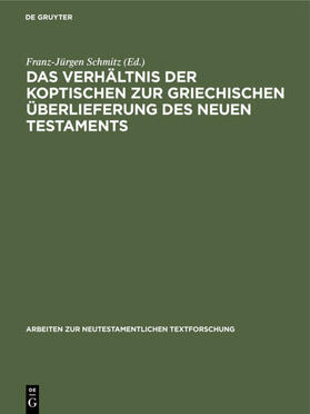 Schmitz |  Das Verhältnis der koptischen zur griechischen Überlieferung des Neuen Testaments | eBook | Sack Fachmedien