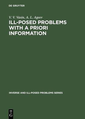 Vasin / Ageev |  Ill-Posed Problems with A Priori Information | eBook | Sack Fachmedien