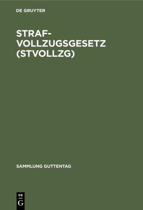  Strafvollzugsgesetz (StVollzG) | eBook | Sack Fachmedien