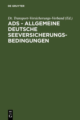  ADS - Allgemeine Deutsche Seeversicherungs-Bedingungen | eBook | Sack Fachmedien