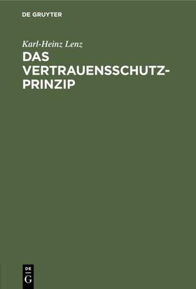 Lenz |  Das Vertrauensschutz-Prinzip | eBook | Sack Fachmedien