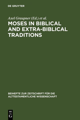 Graupner / Wolter |  Moses in Biblical and Extra-Biblical Traditions | eBook | Sack Fachmedien