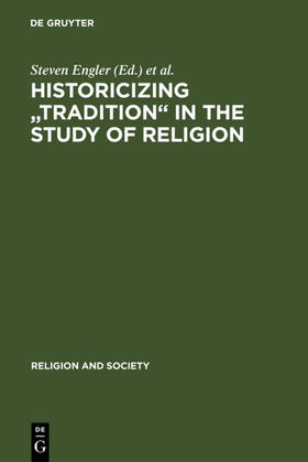 Engler / Grieve |  Historicizing "Tradition" in the Study of Religion | eBook | Sack Fachmedien