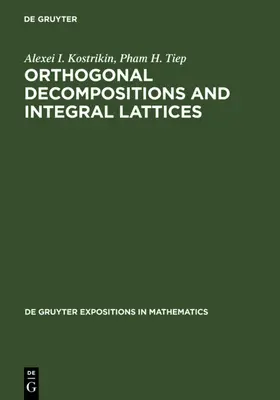 Kostrikin / Tiep |  Orthogonal Decompositions and Integral Lattices | eBook | Sack Fachmedien