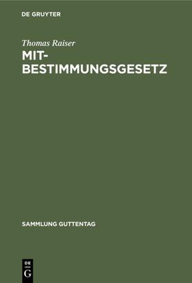 Raiser |  Mitbestimmungsgesetz | eBook | Sack Fachmedien