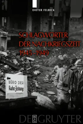 Felbick |  Schlagwörter der Nachkriegszeit 1945–1949 | eBook | Sack Fachmedien