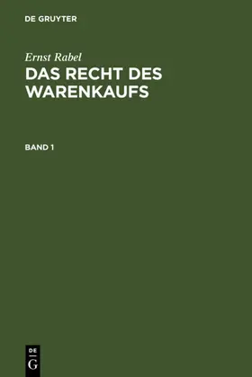 Rabel |  Ernst Rabel: Das Recht des Warenkaufs. Band 1 | eBook | Sack Fachmedien