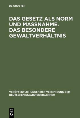  Das Gesetz als Norm und Maßnahme. Das besondere Gewaltverhältnis | eBook | Sack Fachmedien