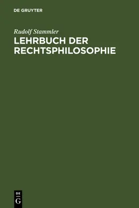 Stammler |  Lehrbuch der Rechtsphilosophie | eBook | Sack Fachmedien