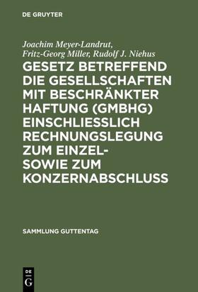 Meyer-Landrut / Miller / Niehus | Gesetz betreffend die Gesellschaften mit beschränkter Haftung (GmbHG) einschließlich Rechnungslegung zum Einzel- sowie zum Konzernabschluss | E-Book | sack.de