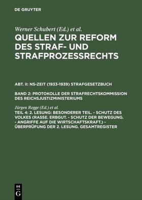 Regge / Schubert |  2. Lesung: Besonderer Teil. - Schutz des Volkes (Rasse. Erbgut. - Schutz der Bewegung. - Angriffe auf die Wirtschaftskraft.) - Überprüfung der 2. Lesung. Gesamtregister | eBook | Sack Fachmedien