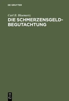 Bloemertz |  Die Schmerzensgeldbegutachtung | eBook | Sack Fachmedien