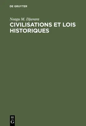 Djuvara |  Civilisations et lois historiques | eBook | Sack Fachmedien