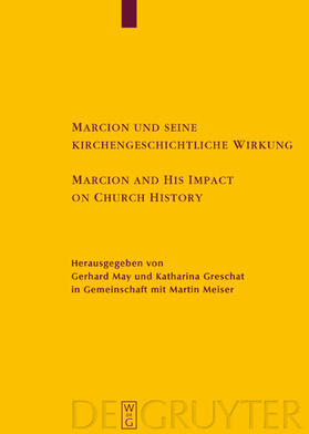 May / Greschat |  Marcion und seine kirchengeschichtliche Wirkung / Marcion and His Impact on Church History | eBook | Sack Fachmedien