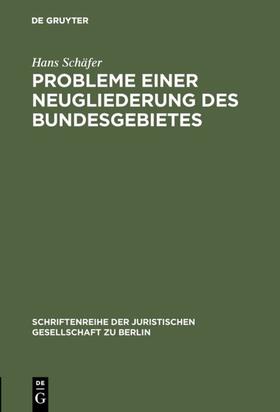 Schäfer |  Probleme einer Neugliederung des Bundesgebietes | eBook | Sack Fachmedien