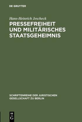 Jescheck |  Pressefreiheit und militärisches Staatsgeheimnis | eBook | Sack Fachmedien