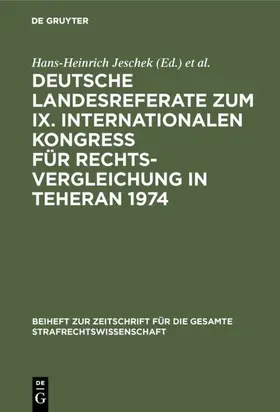 Jeschek / 1974 / Teheran&gt | Deutsche Landesreferate zum IX. Internationalen Kongreß für Rechtsvergleichung in Teheran 1974 | E-Book | sack.de