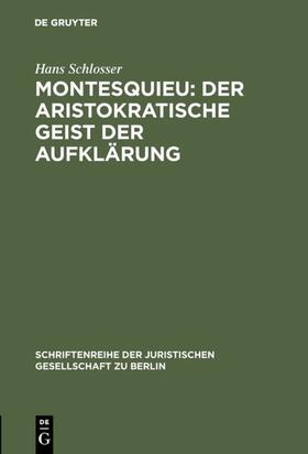 Schlosser |  Montesquieu: Der aristokratische Geist der Aufklärung | eBook | Sack Fachmedien