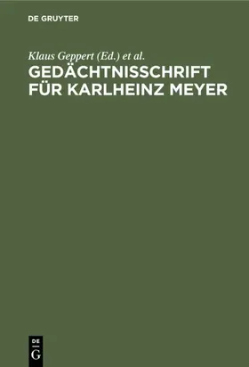 Geppert / Dehnicke |  Gedächtnisschrift für Karlheinz Meyer | eBook | Sack Fachmedien