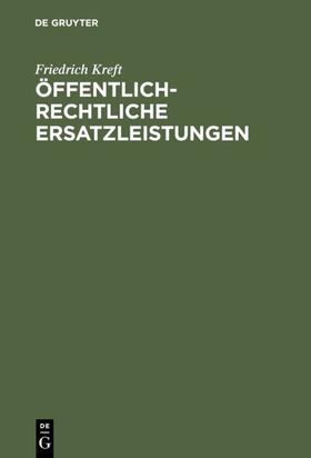 Kreft |  Öffentlich-rechtliche Ersatzleistungen | eBook | Sack Fachmedien