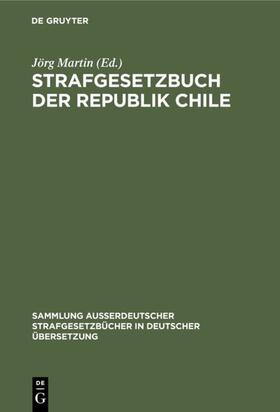 Martin |  Strafgesetzbuch der Republik Chile | eBook | Sack Fachmedien