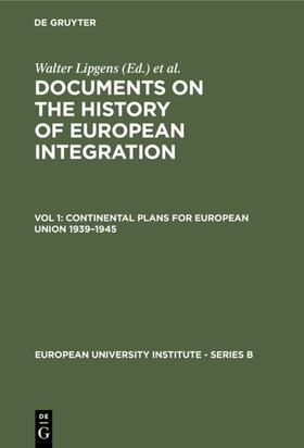 Lipgens / Loth |  Continental Plans for European Union 1939–1945 | eBook | Sack Fachmedien