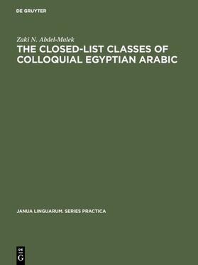 Abdel-Malek |  The Closed-List Classes of Colloquial Egyptian Arabic | eBook | Sack Fachmedien