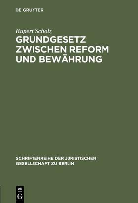 Scholz |  Grundgesetz zwischen Reform und Bewährung | eBook | Sack Fachmedien