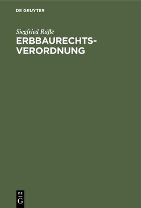 Räfle | Erbbaurechtsverordnung | E-Book | sack.de