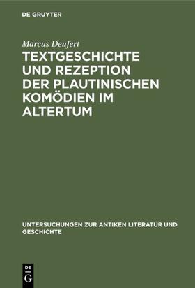 Deufert |  Textgeschichte und Rezeption der plautinischen Komödien im Altertum | eBook | Sack Fachmedien