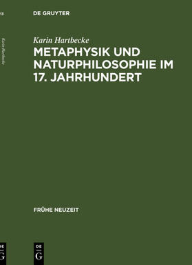 Hartbecke |  Metaphysik und Naturphilosophie im 17. Jahrhundert | eBook | Sack Fachmedien