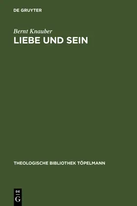 Knauber |  Liebe und Sein | eBook | Sack Fachmedien