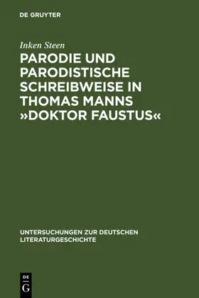 Steen |  Parodie und parodistische Schreibweise in Thomas Manns »Doktor Faustus« | eBook | Sack Fachmedien