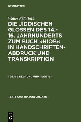 Röll |  Die jiddischen Glossen des 14.-16. Jahrhunderts zum Buch »Hiob« in Handschriftenabdruck und Transkription | eBook | Sack Fachmedien