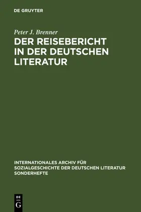 Brenner |  Der Reisebericht in der deutschen Literatur | eBook | Sack Fachmedien