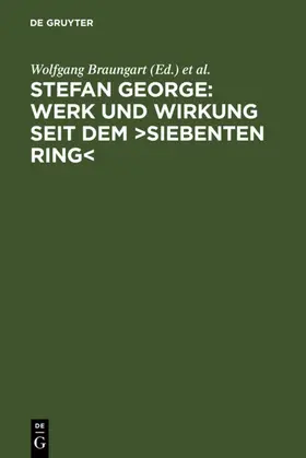 Braungart / Oelmann / Böschenstein | Stefan George: Werk und Wirkung seit dem &gt;Siebenten Ring&lt; | E-Book | sack.de