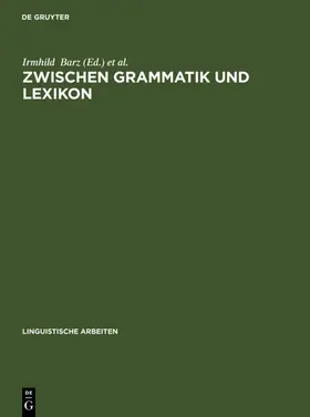 Barz / Öhlschläger |  Zwischen Grammatik und Lexikon | eBook | Sack Fachmedien