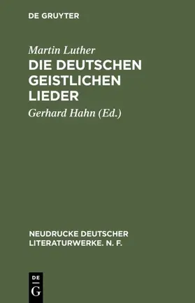 Luther / Hahn |  Die deutschen geistlichen Lieder | eBook | Sack Fachmedien