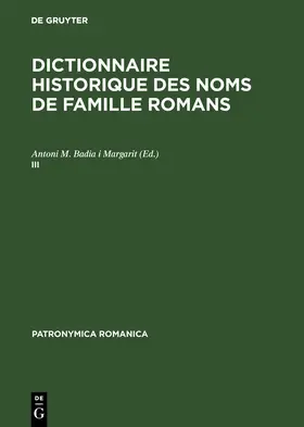 Badia i Margarit |  Dictionnaire historique des noms de famille romans (III) | eBook | Sack Fachmedien