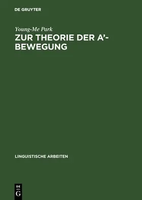 Park |  Zur Theorie der A’-Bewegung | eBook | Sack Fachmedien