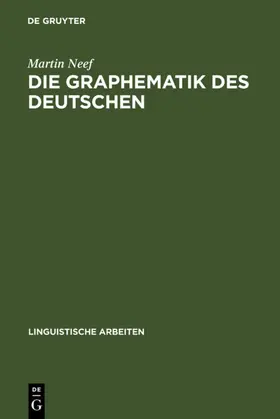 Neef |  Die Graphematik des Deutschen | eBook | Sack Fachmedien