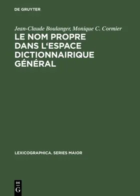 Boulanger / Cormier |  Le nom propre dans l'espace dictionnairique général | eBook | Sack Fachmedien