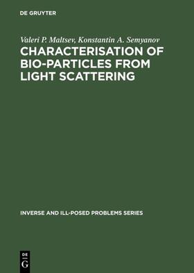 Maltsev / Semyanov |  Characterisation of Bio-Particles from Light Scattering | eBook | Sack Fachmedien